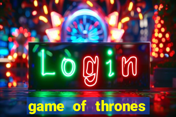 game of thrones dublado online